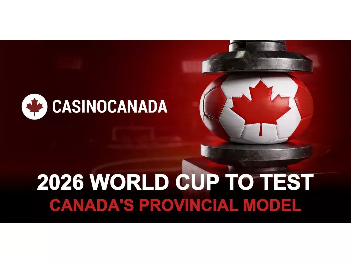 Canada May Not Be Prepared for World Cup Betting Rush, New Analysis Finds